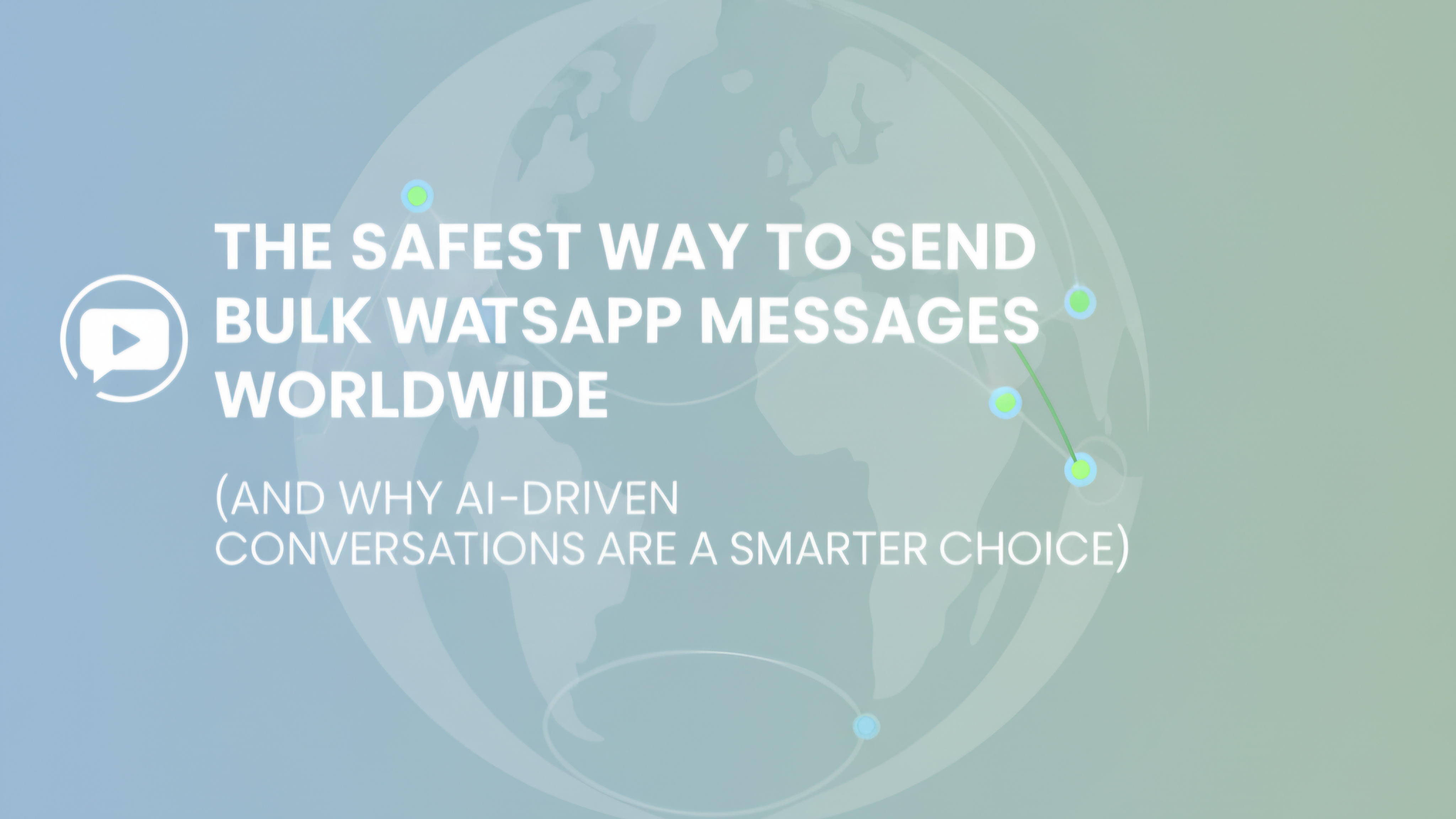 The Safest Way to Send Bulk WhatsApp Messages